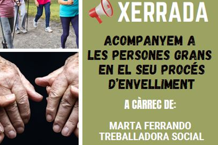 Xerrada: Acompanyem a les persones grans en el seu procés d'envelliment