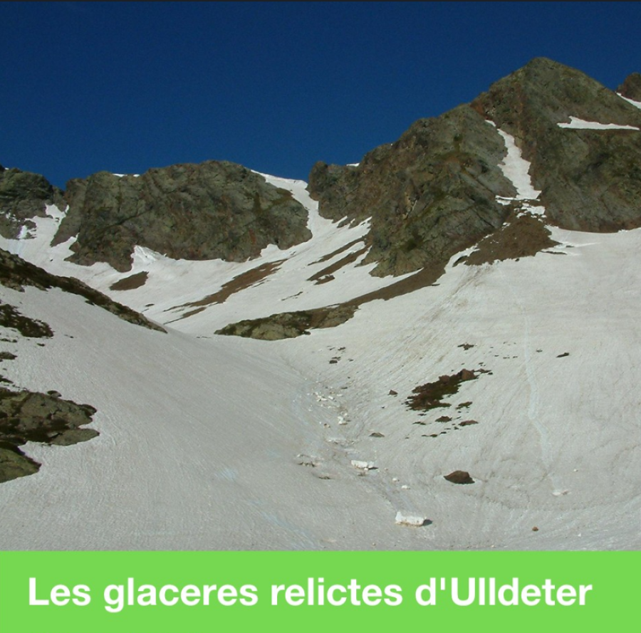 Les glaceres relictes d'Ulldeter. Què eren les glaceres rocalloses i n'hi havia al Pirineu més oriental?