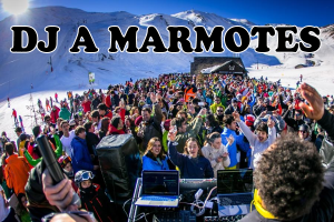 DJ a Marmotes