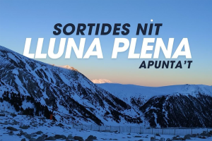 Sortides de nit amb lluna plena per Vallter 2000