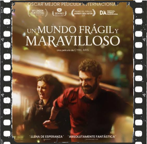 Cinema: "Un mundo frágil y maravilloso"