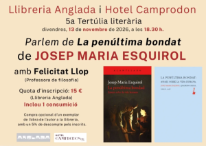 Tertúlia literària: "La penúltima bondat" de Josep Maria Esquirol